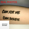 Temporary waterproof tattoos for BDSM slaves "Cum Inside" & "Cum for me"