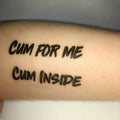 Temporary waterproof tattoos for BDSM slaves "Cum Inside" & "Cum for me"